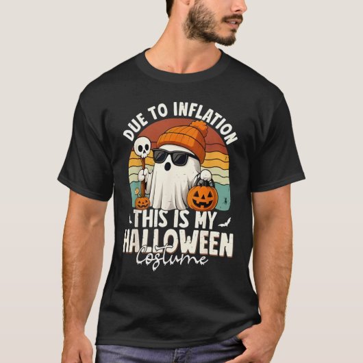 Due to Inflation This is My Funny Halloween Costum T-shirt (Voorkant)