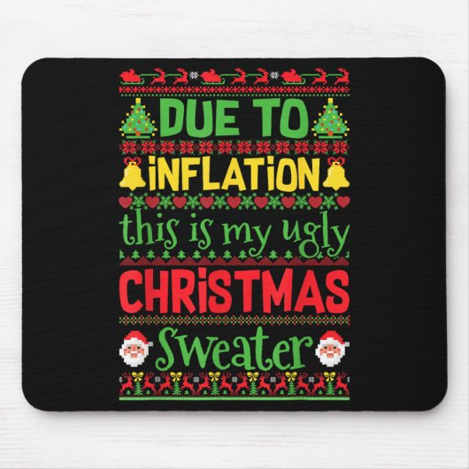 Due To Inflation This Is My Ugly Sweater Family Ch Muismat (Voorkant)