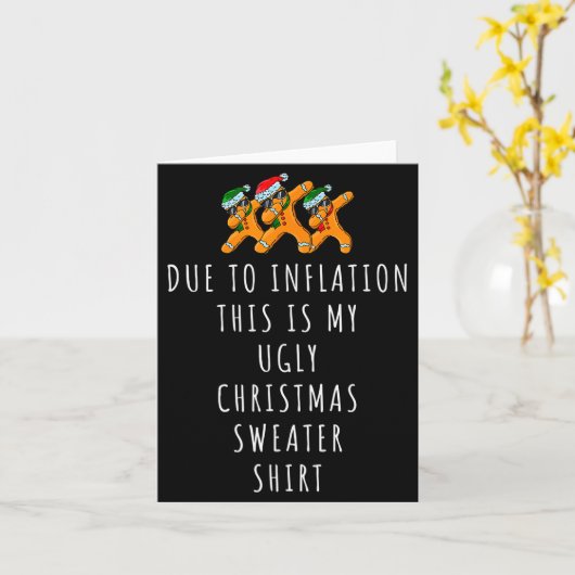 Due To Inflation This Is Ugly Christmas Sweaters F Kaart (Gele Bloem)