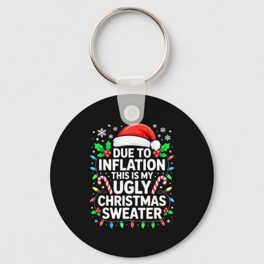Due To Inflation Ugly Christmas Sweater Shirt Men  Sleutelhanger (Voorkant)