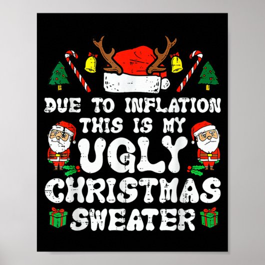 Due To Inflation Ugly Christmas Sweater Xmas Men W Poster (Voorkant)