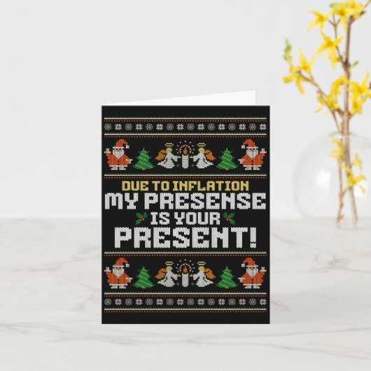 Due To Inflation Ugly Christmas Sweaters Funny Say Kaart (Gele Bloem)