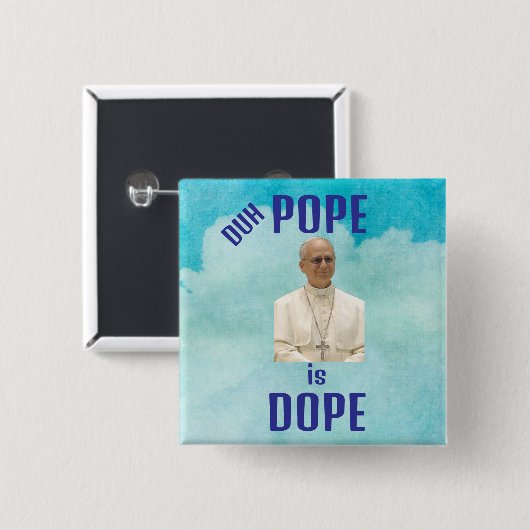 Duh Pope is Dope Button (Voorkant /achterkant)