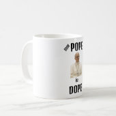 Duh Pope is Dope Coffee Mug (Devant gauche)