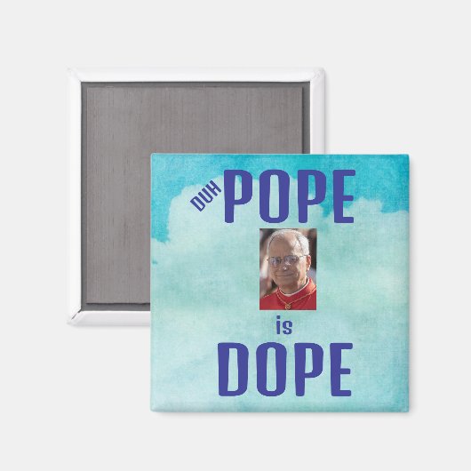 Duh Pope is Dope Magnet Magneet (Voorkant / Achterkant)