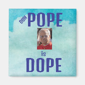 Duh Pope is Dope Magnet Magneet (Voorkant)