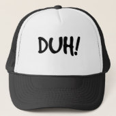 DUH!  Trucker Hat Trucker Pet (Voorkant)