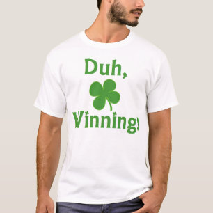 Duh, Winning. T-shirt