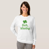Duh, Winning.  T-shirt (Voorkant volledig)