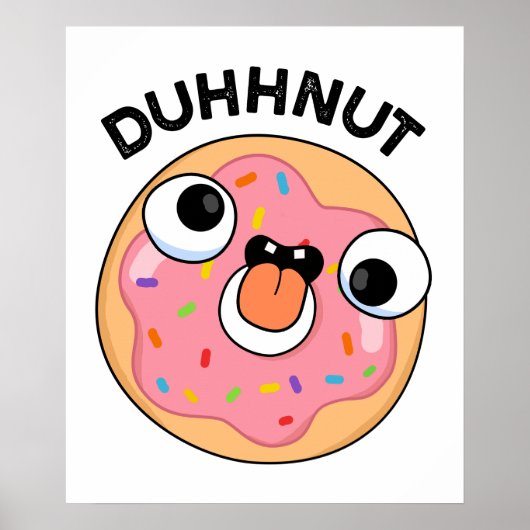 Duhh-nut Funny Gekke Donut Pun Poster (Voorkant)