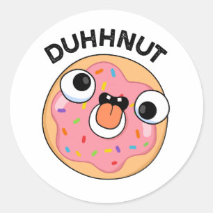 Duhh-nut Funny Gekke Donut Pun Ronde Sticker