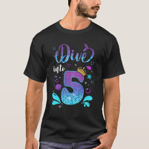 Duik in 5 Verjaardag Decoraties Meisje 5e Verjaard T-shirt