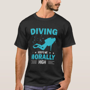 Duiken houdt me moreel hoog Duik Grappig Scuba Div T-shirt