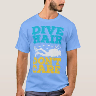 Duikhaar Dont e Scuba Diver Gift T-shirt