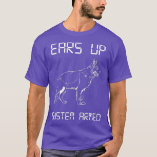 Duits Shepherd Ears Up System Armed German T-shirt