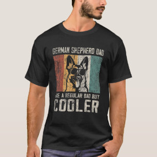 Duits Shepherd Papa Als Een Gewone Papa Maar Koele T-shirt