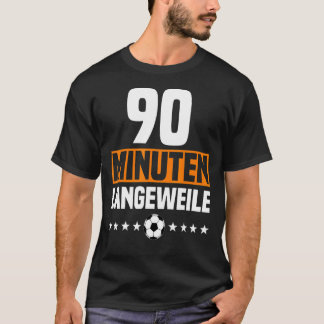 Duitse 90-minuut Boredom Anti-Soccer Fan Outfit fo T-shirt