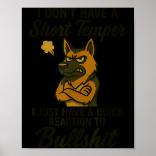 Duitse Herder Ik Heb Geen Kort lont Ik Heb Gewoon Poster