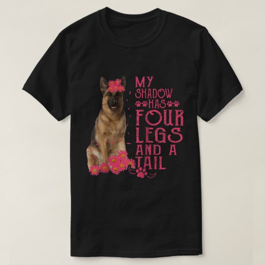 Duitse herder mijn schaduw heeft vier leeuwen en e t-shirt (Design voorkant)