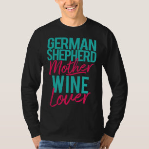 Duitse herder Moeder Wijn T-shirt