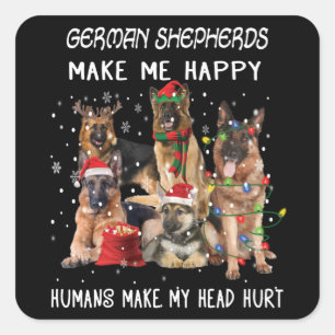 Duitse herders maken me blij dat mensen mijn hoofd vierkante sticker