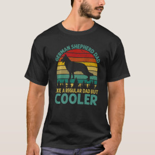 Duitse Shepherd Pa als een gewone vader maar koele T-shirt