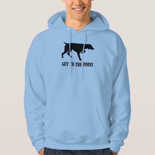 Duitse Shorthaired Pointer "Ga naar het punt" Hoodie (Voorkant)