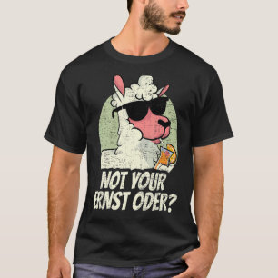 Duitsland Deutsch DT Duits Niet uw Ernst Oder Llam T-shirt