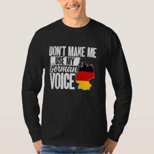 Duitsland laat me mijn Duitse stem niet gebruiken T-shirt