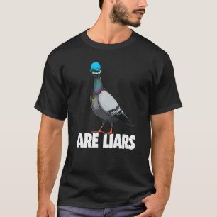 Duiven zijn leugenaars Vrouwen houden van duivenhu T-shirt