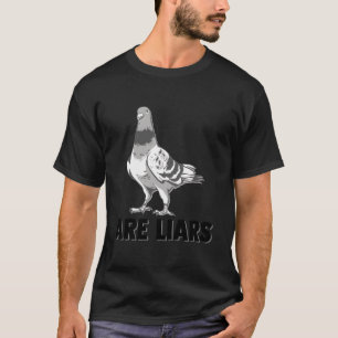 Duiven Zijn Leugenaars Zijn Geen Echte Spionnen Vo T-shirt
