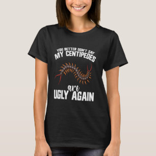 Duizendpoot Liefhebber Entomoloog Terrarium Reuzen T-shirt