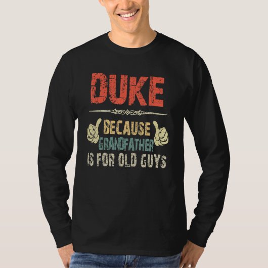 Duke omdat grootvader voor oude man is - vaders t-shirt (Voorkant)