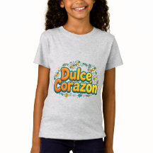 Dulce Corazón Meisjes T-Shirt - Schattig Spaans Zo