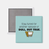 Dull, maar True Magnet Magneet (Voorkant / Achterkant)