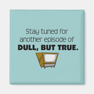 Dull, maar True Magnet Magneet