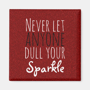 Dull nooit je sparkle Inspirerend quote   Rood Magneet