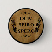 Dum spiro spero ronde button 5,7 cm (Voorkant)