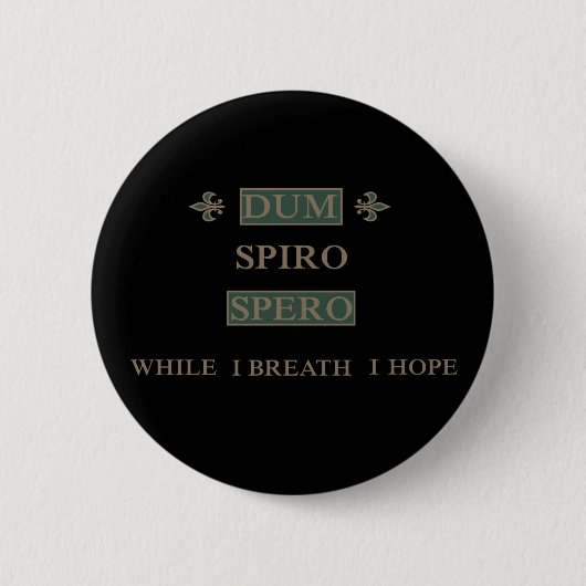 dum spiro spero ronde button 5,7 cm (Voorkant)