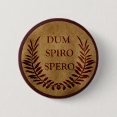 dum spiro spero ronde button 5,7 cm (Voorkant)