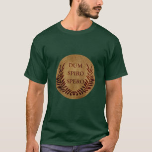 Dum spiro spero t-shirt
