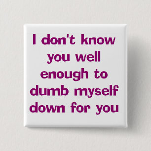 Dumb Down Button