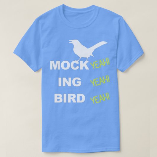 Dumb dumber Mocking bird T-shirt (Design voorkant)