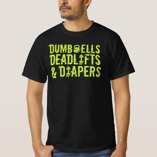 Dumbbells, deadliften en luiers t-shirt (Voorkant)