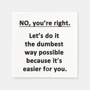 Dumbest Way Servet