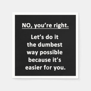 Dumbest Way Servet