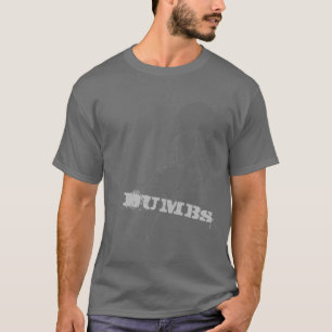 DUMBs T-shirt