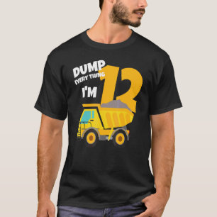 Dump alles Ik ben 12 Verjaardag Dump Truck Boy Twe T-shirt