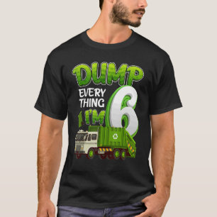 Dump alles IM 6 jaar oude vuilniswagen 6e BI T-shirt