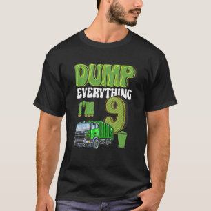 Dump Alles wat ik ben 9 jaar oude vuilniswagen 9Th T-shirt